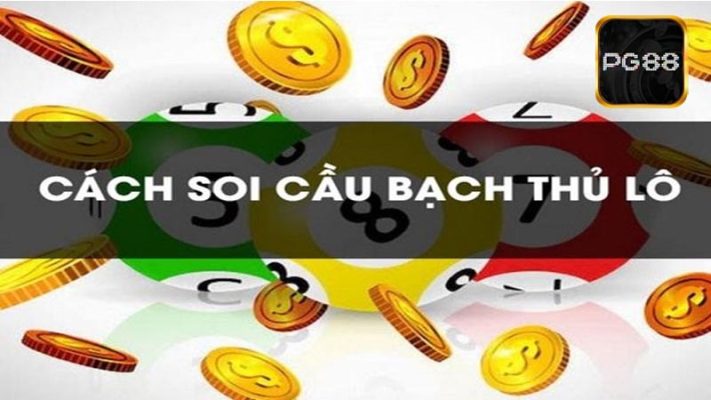 Tìm hiểu về soi cầu bạch thủ